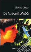 Il bacio della libellula. E-book. Formato EPUB ebook di Barbara Sitzia