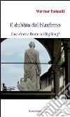 Il dubbio del blasfemo - Cosa c’entra Dante col Big Bang?. E-book. Formato EPUB ebook di Werther Pattuelli
