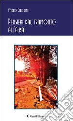 Pensieri dal tramonto all’alba. E-book. Formato EPUB ebook