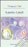 In punta di piedi. E-book. Formato Mobipocket ebook di Mariagrazia Melfi