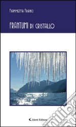 Frantumi di cristallo. E-book. Formato EPUB ebook