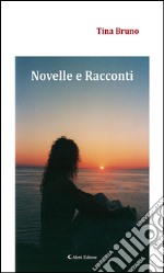 Novelle e racconti. E-book. Formato EPUB ebook