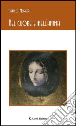 Nel cuore e nell’anima. E-book. Formato EPUB ebook