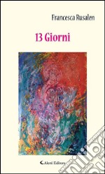 13 giorni. E-book. Formato EPUB