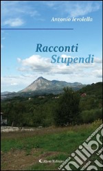 Racconti stupendi. E-book. Formato EPUB ebook