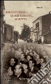 Raccontati... Quasi vissuti... Scritti. E-book. Formato Mobipocket ebook di Ninoarc