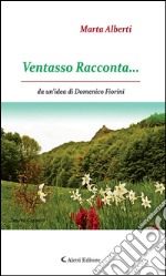 Ventasso racconta.... E-book. Formato EPUB ebook