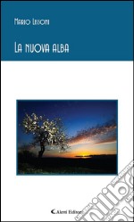 La nuova alba. E-book. Formato EPUB ebook