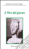 L’oro del giorno. E-book. Formato Mobipocket ebook di Giuliana Di Gaetano Capizzi