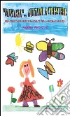 Angelina Vadacchino. E-book. Formato Mobipocket ebook di Fantasia... aiutami a crescere