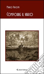 Comporre il varco. E-book. Formato EPUB ebook