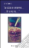 “La sfera di un’anima… …A te per te…”. E-book. Formato EPUB ebook di Ilenia Calabrò