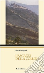 I ragazzi della collina. E-book. Formato EPUB ebook