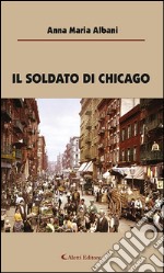 Il soldato di Chicago. E-book. Formato EPUB ebook