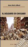 Il soldato di Chicago. E-book. Formato Mobipocket ebook