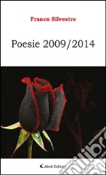 Poesie 2009/2014. E-book. Formato EPUB ebook