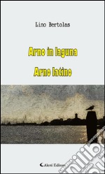 Arno in laguna Arno latino. E-book. Formato EPUB ebook