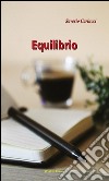 Equilibrio. E-book. Formato Mobipocket ebook