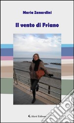 Il vento di Friano. E-book. Formato Mobipocket