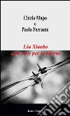 Liu Xiaobo una voce per la libertà. E-book. Formato Mobipocket ebook di Cinzia Mupo
