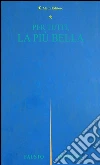 Per tutti, la più bella . E-book. Formato Mobipocket ebook di Fausto Beretta