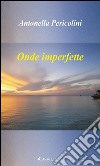 Onde imperfette. E-book. Formato EPUB ebook