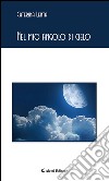 Nel mio angolo di cielo. E-book. Formato Mobipocket ebook di Caterina Lenta