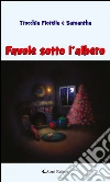 Favole sotto l’albero. E-book. Formato EPUB ebook di Trocchia Fiorella