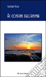 Ai confini dell’anima. E-book. Formato EPUB ebook