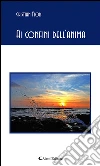 Ai confini dell’anima. E-book. Formato Mobipocket ebook di Cristian Fior