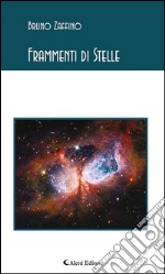 Frammenti di Stelle. E-book. Formato Mobipocket ebook