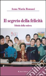 Il segreto della felicità. E-book. Formato EPUB ebook