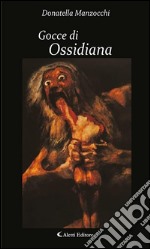 Gocce di ossidiana. E-book. Formato Mobipocket ebook