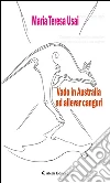 Vado in Australia ad allevar canguri. E-book. Formato EPUB ebook di Maria Teresa Usai
