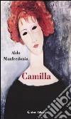 Camilla. E-book. Formato EPUB ebook di Aldo Manfredonia