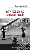 STANZAKB7 Artisti di strada. E-book. Formato EPUB ebook di Benjamin Klach