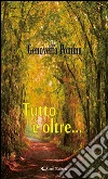 Tutto è oltre.... E-book. Formato Mobipocket ebook di Genoveffa Pomina