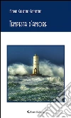 Tempesta d’amore. E-book. Formato Mobipocket ebook di Maria Cristina Capatina