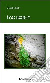 Fiore inespresso. E-book. Formato EPUB ebook