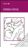 Simmetria d’amore. E-book. Formato Mobipocket ebook di Lorenza Bini