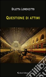 Questione di attimi. E-book. Formato EPUB ebook