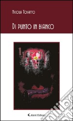 Di punto in bianco. E-book. Formato EPUB ebook