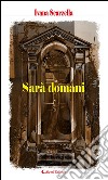 Sarà domani. E-book. Formato EPUB ebook