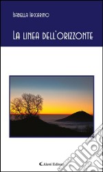 La linea dell’orizzonte. E-book. Formato EPUB ebook