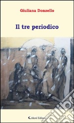 Il tre periodico. E-book. Formato EPUB ebook