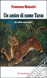 Un amico di nome Taras ed altri racconti. E-book. Formato EPUB ebook