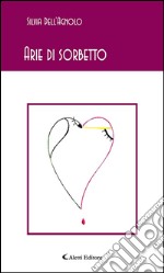 Arie di sorbetto. E-book. Formato Mobipocket