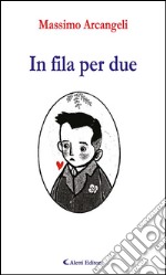 In fila per due. E-book. Formato EPUB ebook