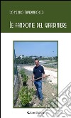 Le fandonie del giardiniere. E-book. Formato EPUB ebook di Domenico Lavermicocca