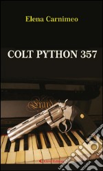 Colt Python 357. E-book. Formato EPUB ebook